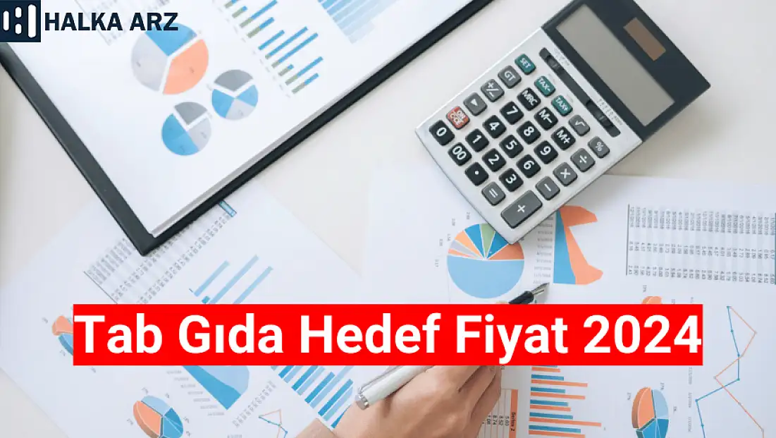 TAB Gıda (TABGD) hedef fiyat 2024