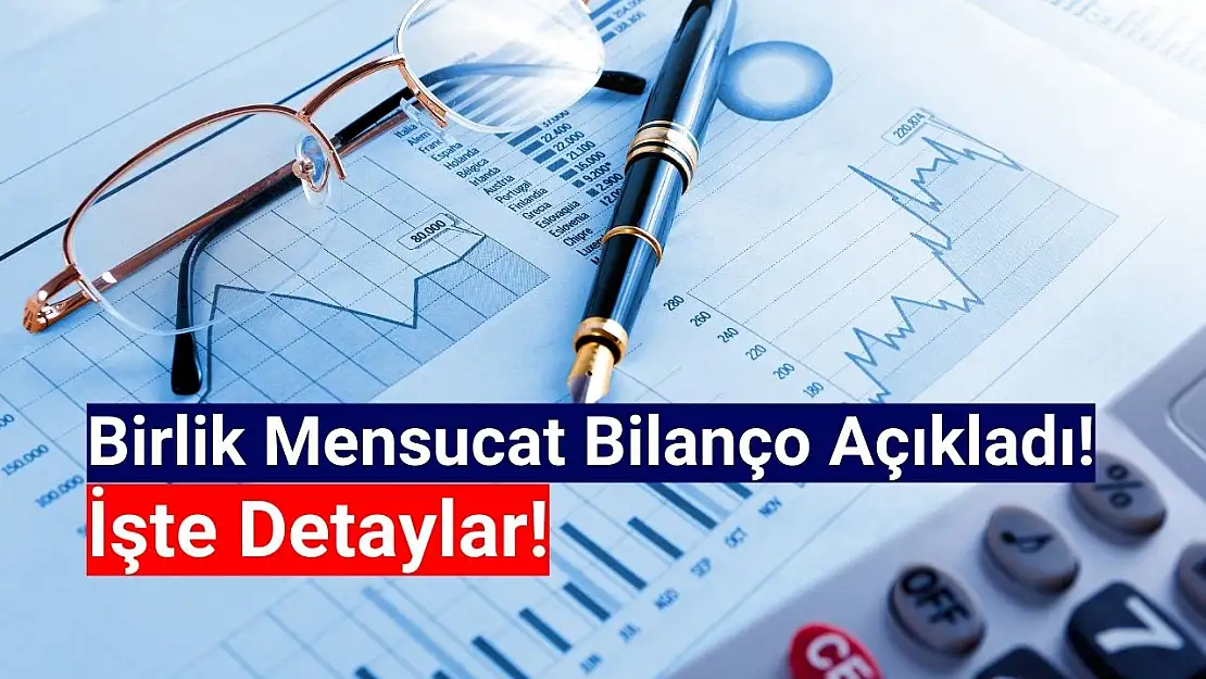 Birlik Mensucat (BRMEN) 2024 yılı 1. çeyrek bilançosunu açıkladı!