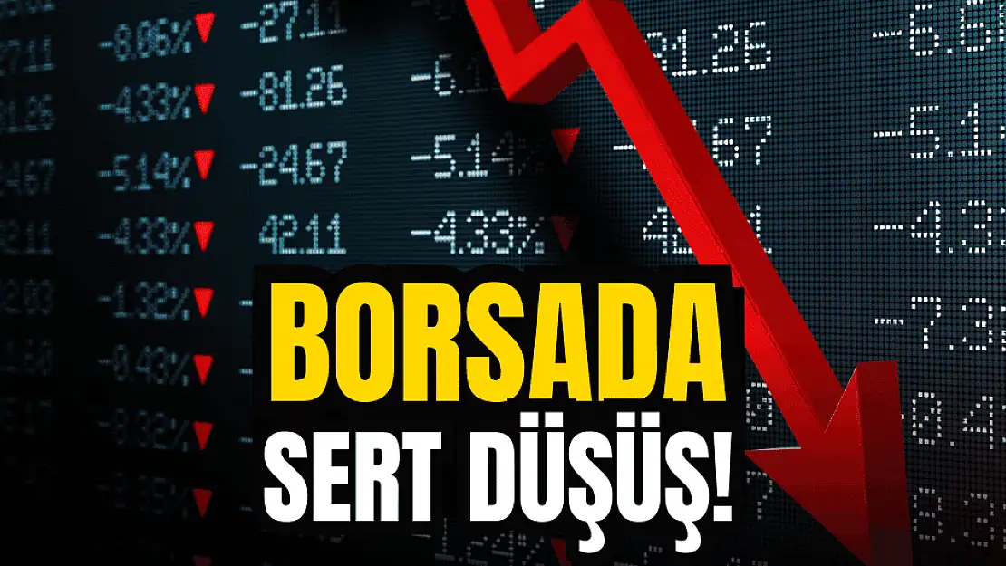 Borsa İstanbul sert düştü!
