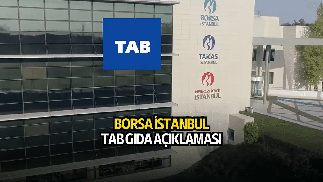 Borsa İstanbul'dan TAB Gıda açıklaması!