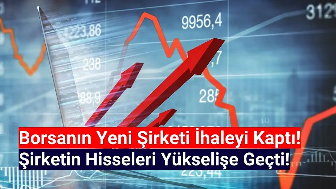 Borsanın yeni şirketi 446 milyon TL'lik ihaleyi duyurdu!