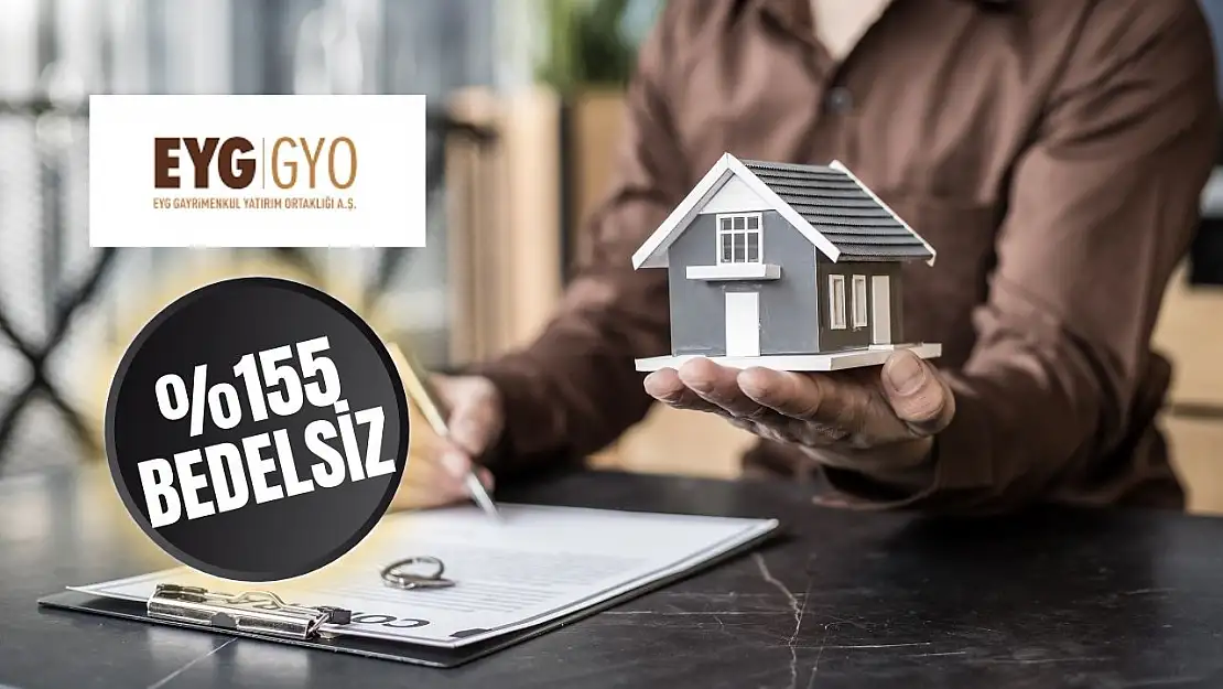 EYG GYO (EYGYO) bedelsiz sermaye artırımı kararı aldı!