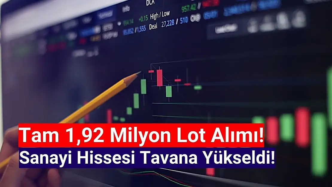 OYAK Yatırım'dan 1,92 milyon lot alımı! Hisse tavan oldu!