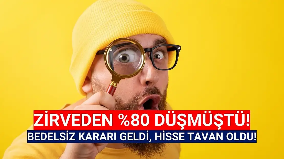 Sert düşen hissede yüzde 273,22 bedelsiz kararı geldi! Hisse tavan oldu!