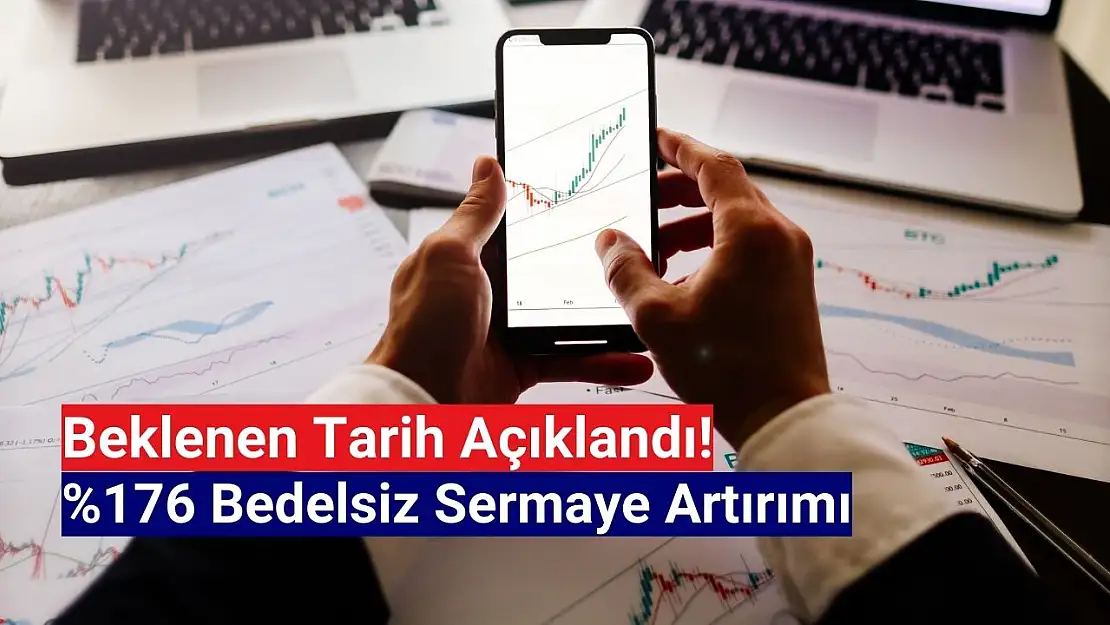 Tarih açıklandı! Şirket bedelsiz pay dağıtacak!