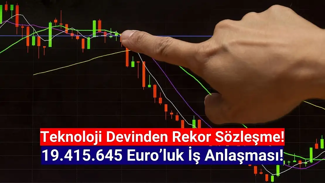 Teknoloji devinden 19.415.645 euroluk rekor sözleşme!