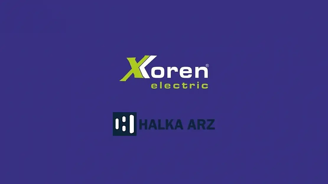 X Koren Elektrik halka arz ne zaman, kaç lot verir, katılım endeksine uygun mu?