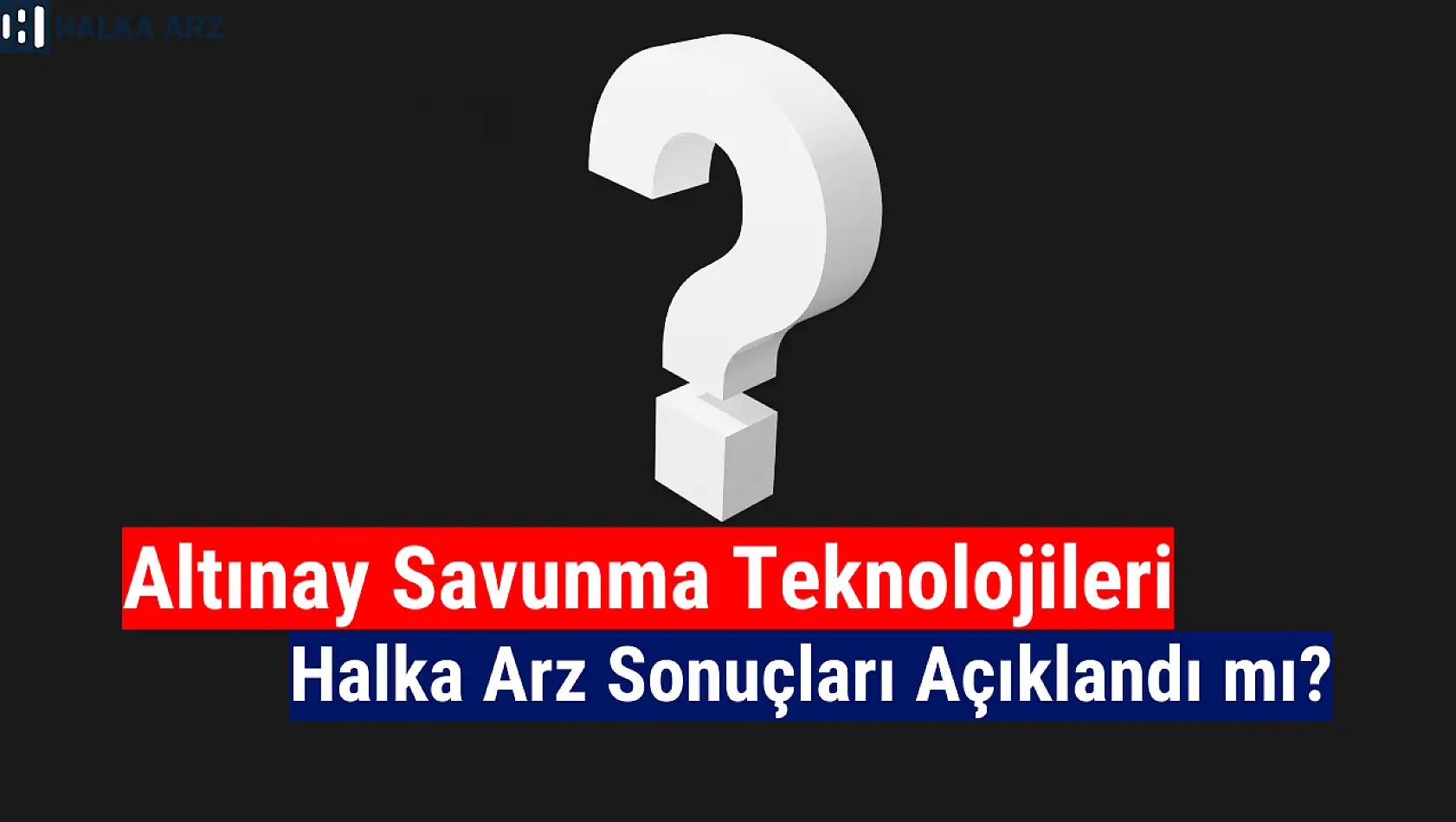 Altınay Savunma halka arz sonuçları! ALTNY kaç lot verdi?