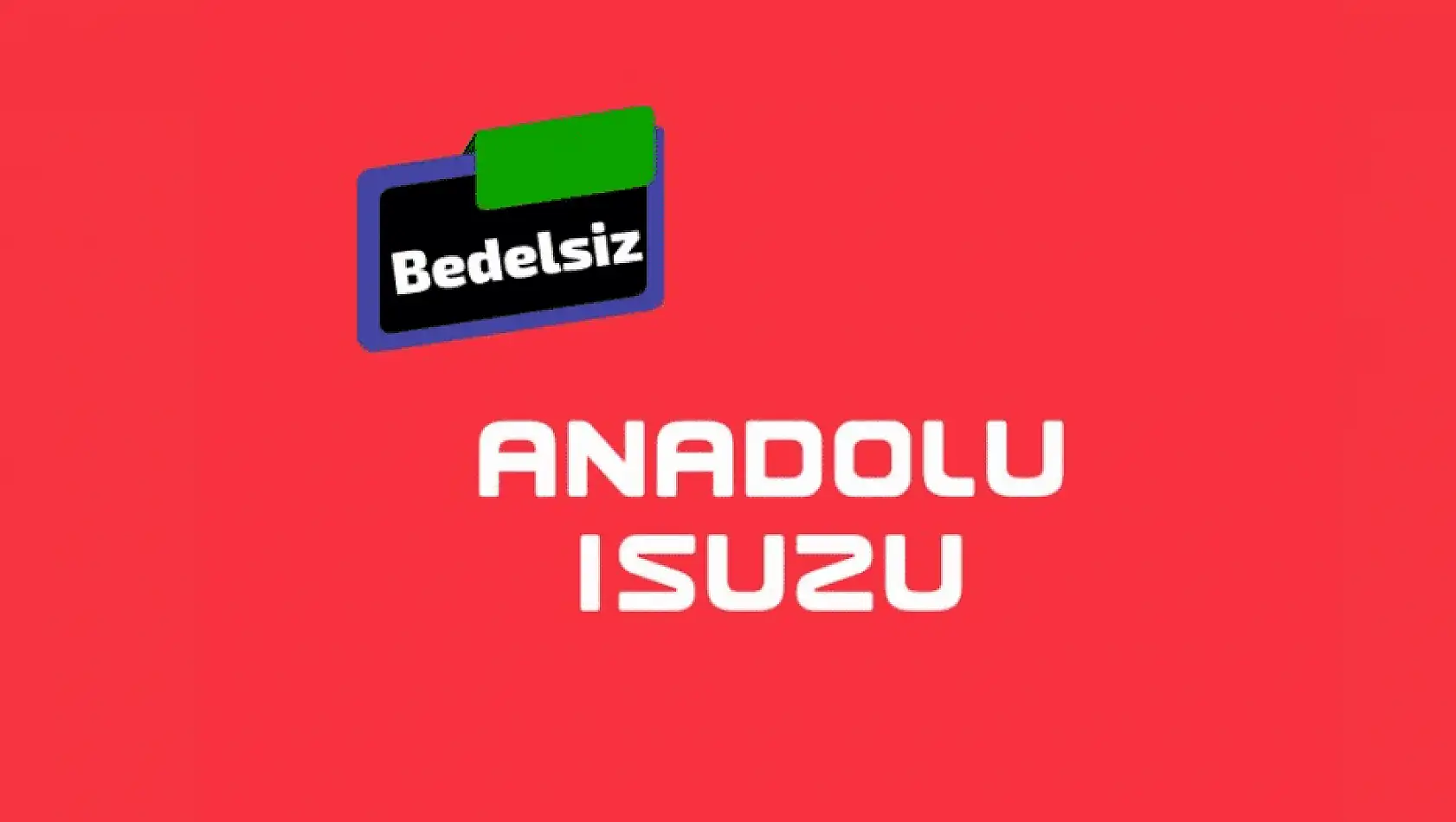 Anadolu Isuzu bedelsiz ne zaman? ASUZU ne zaman bölünecek 2023?