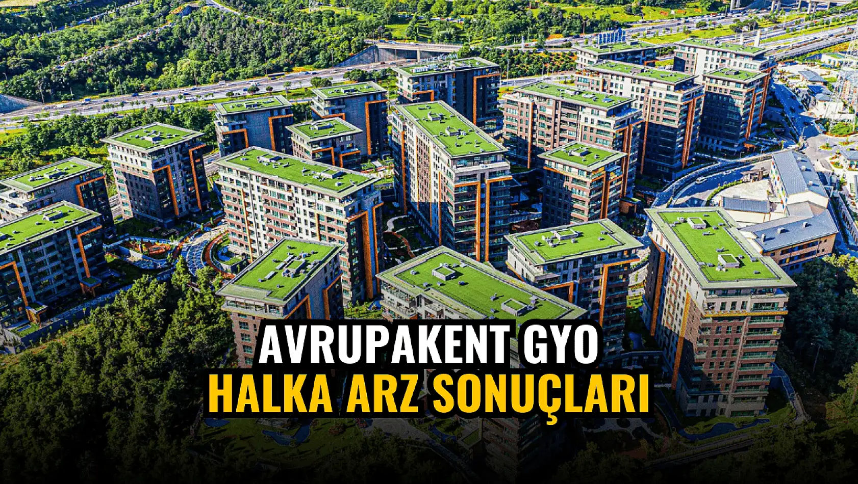 Avrupakent GYO halka arz sonuçları! AVPGY kaç lot verdi?