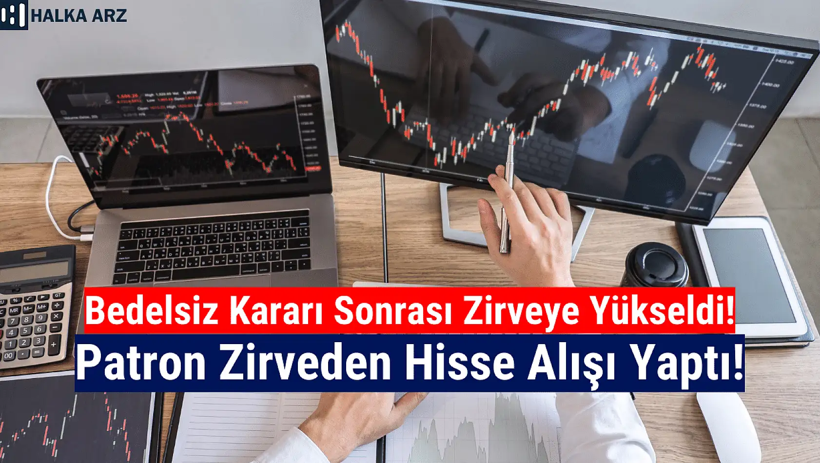 Bedelsiz kararı sonrası patron zirveden hisse aldı!