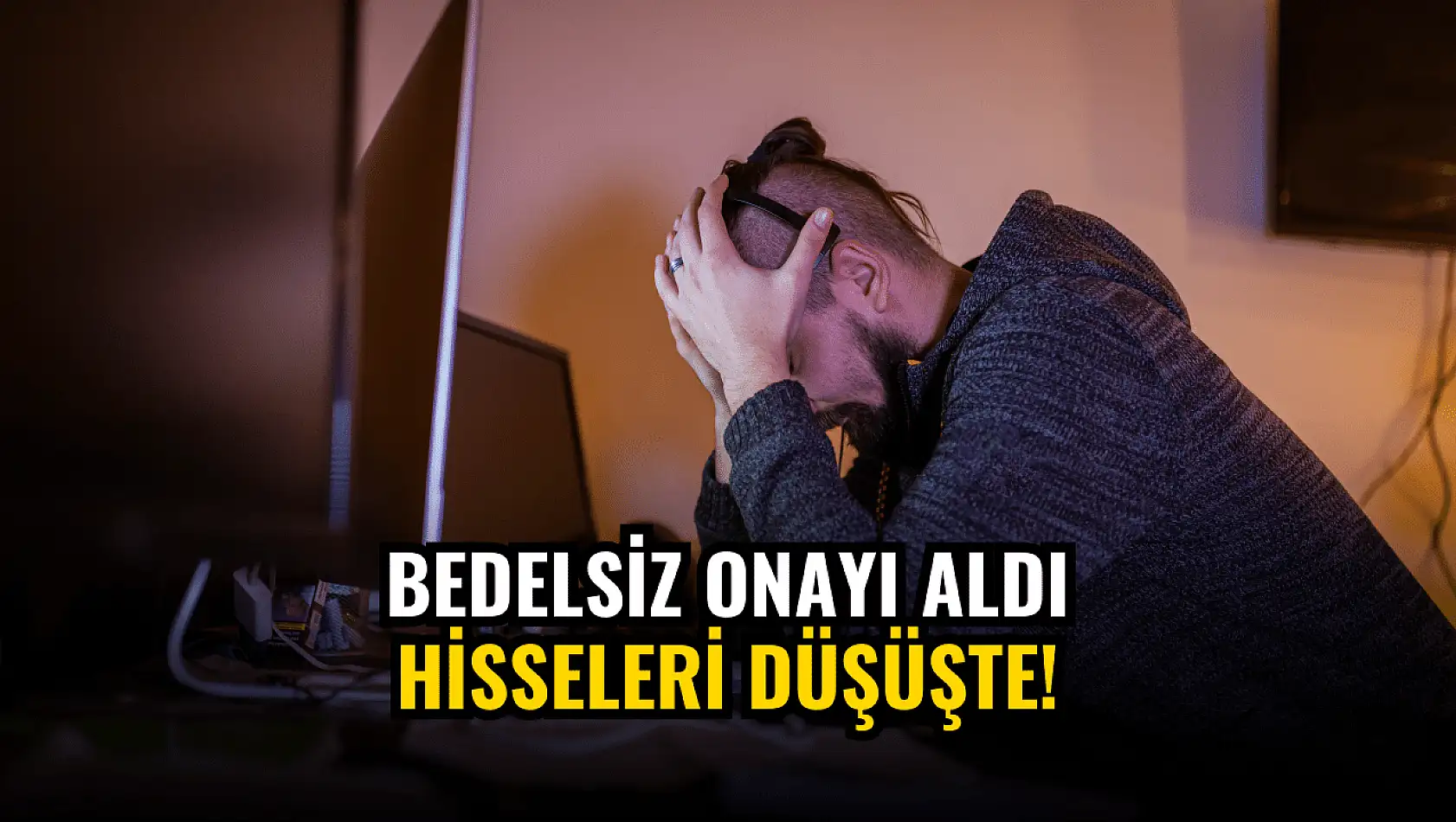 Bedelsiz onayı alan şirketin hisseleri düşüşte!