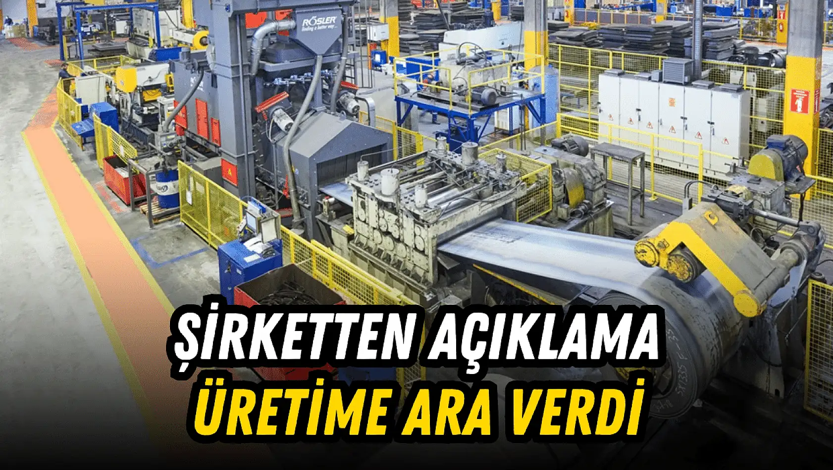 BIST şirketi, üretime geçici olarak ara verdi!