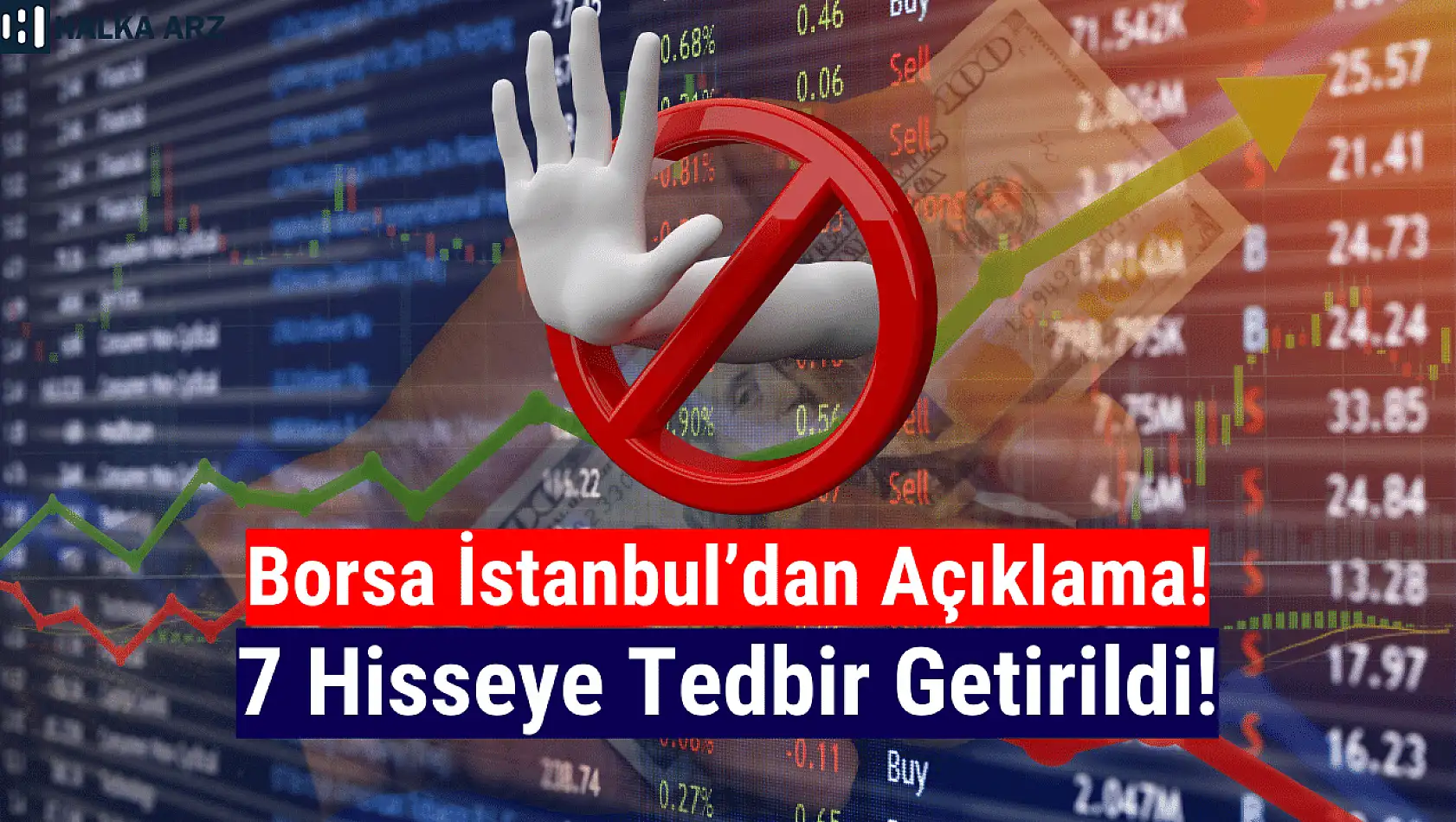 Borsa İstanbul'da 7 hisseye tedbir getirildi!