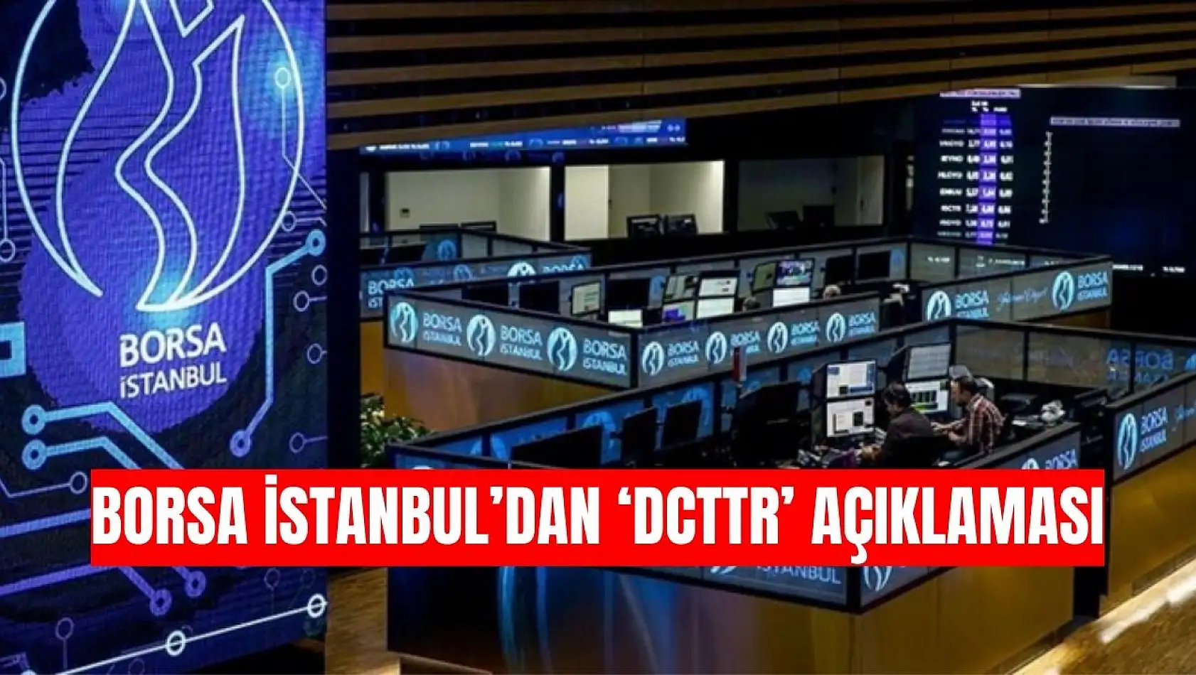 Borsa İstanbul'dan DCTTR halka arzı hakkında açıklama!