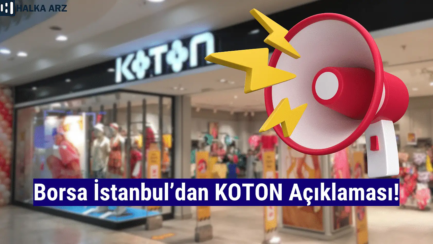 Borsa İstanbul'dan KOTON açıklaması!