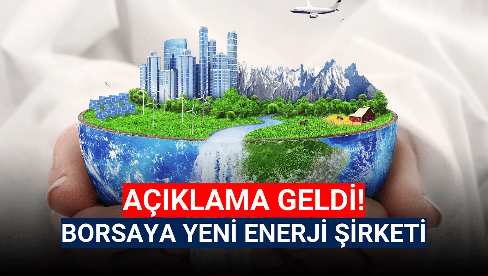 Borsaya bir enerji şirketi daha geliyor!