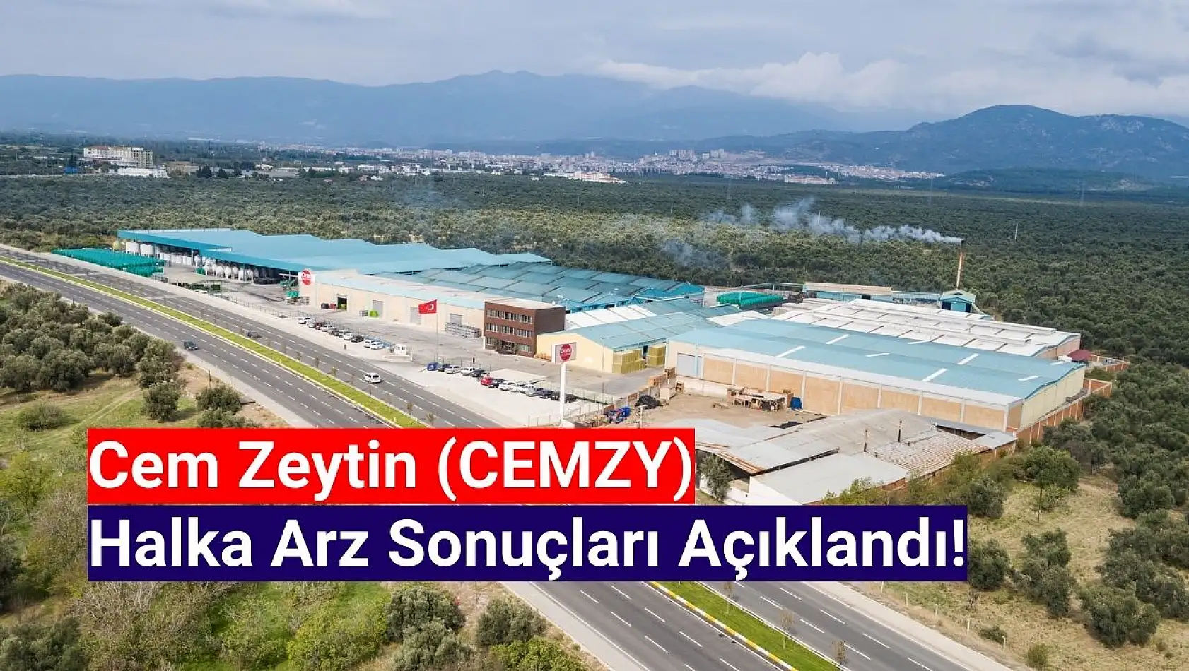 Cem Zeytin (CEMZY) halka arz sonuçları açıklandı!