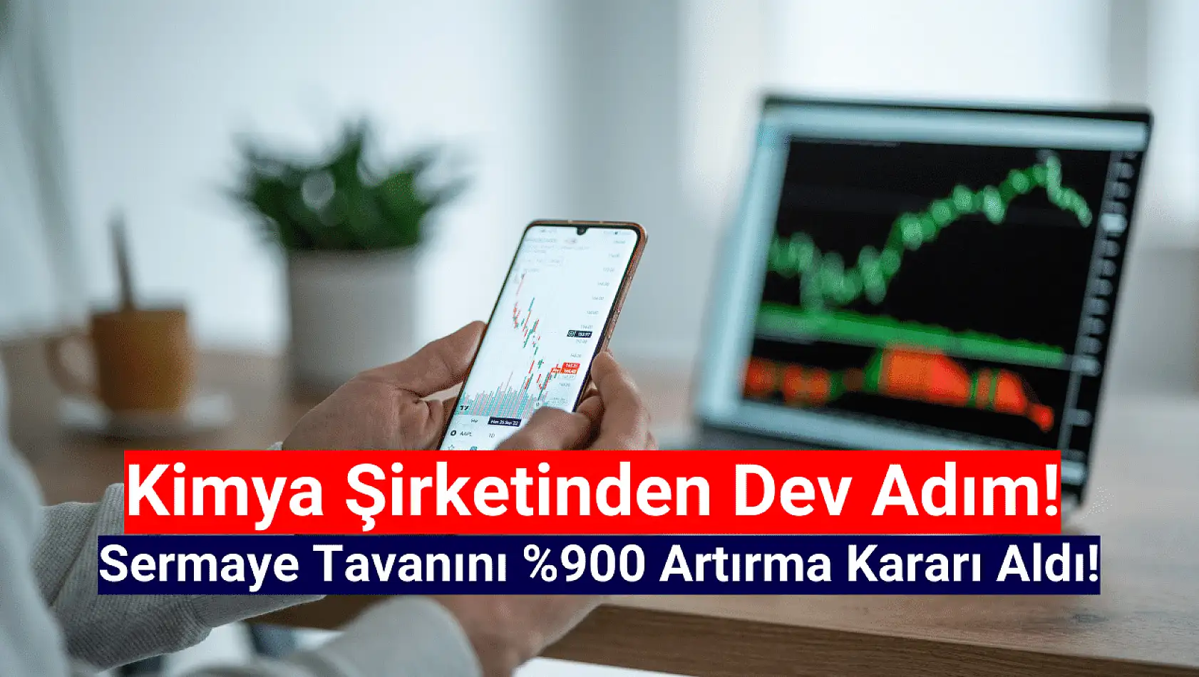 Dev şirket sermaye tavanını yüzde 900 artırma kararı aldı!