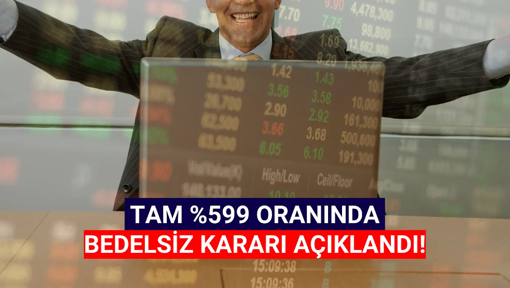 Dev şirketten yüzde 599'luk dev bedelsiz kararı!