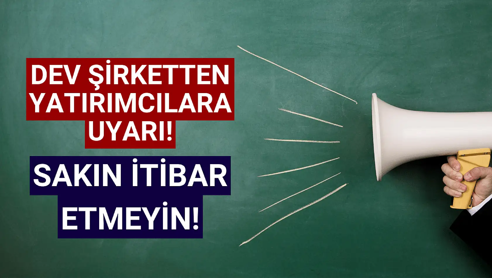 Enerji devinden yatırımcılara uyarı: İtibar etmeyin!