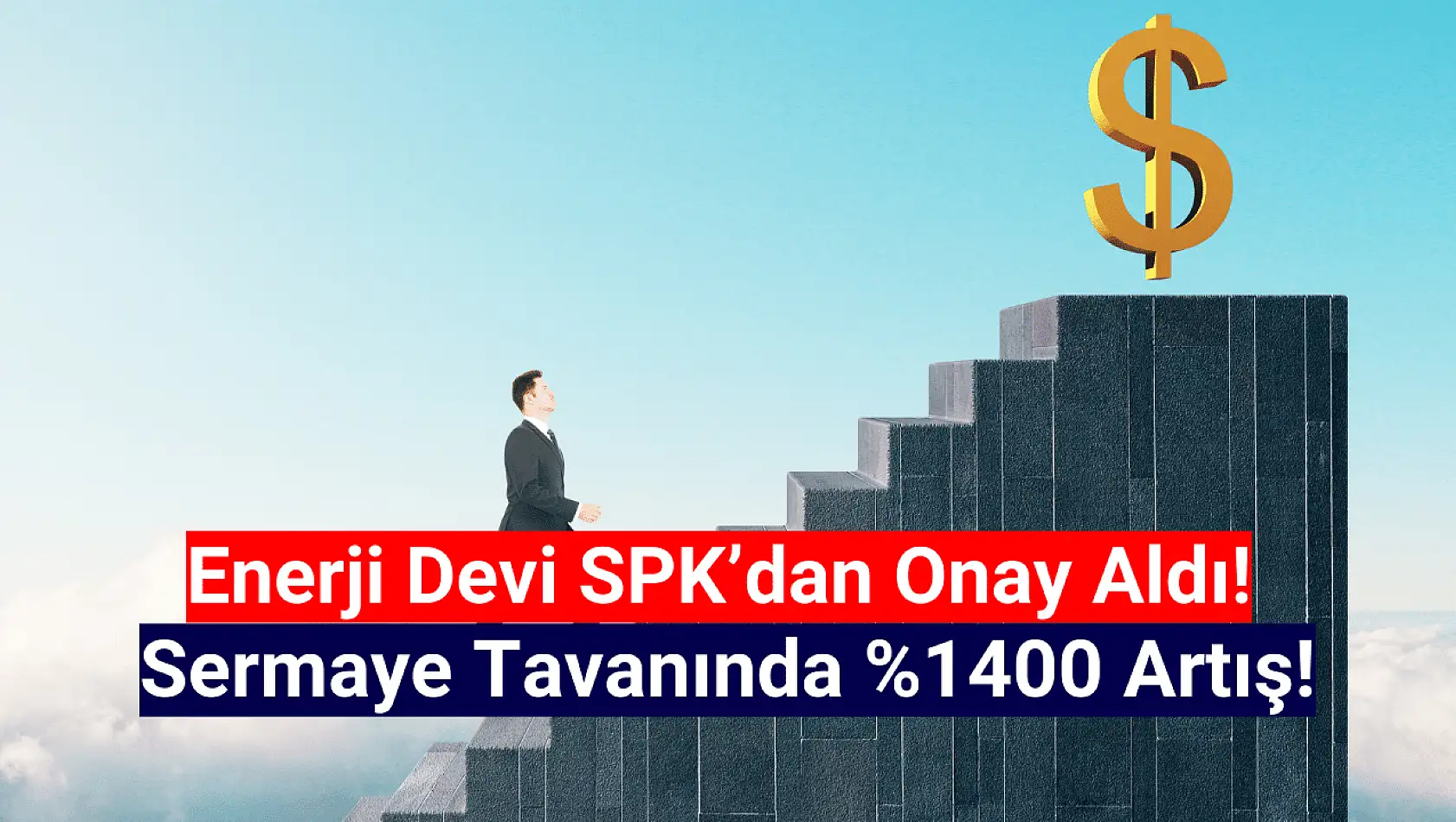 Enerji devinin yüzde 1400 sermaye tavanı artırımı onaylandı!