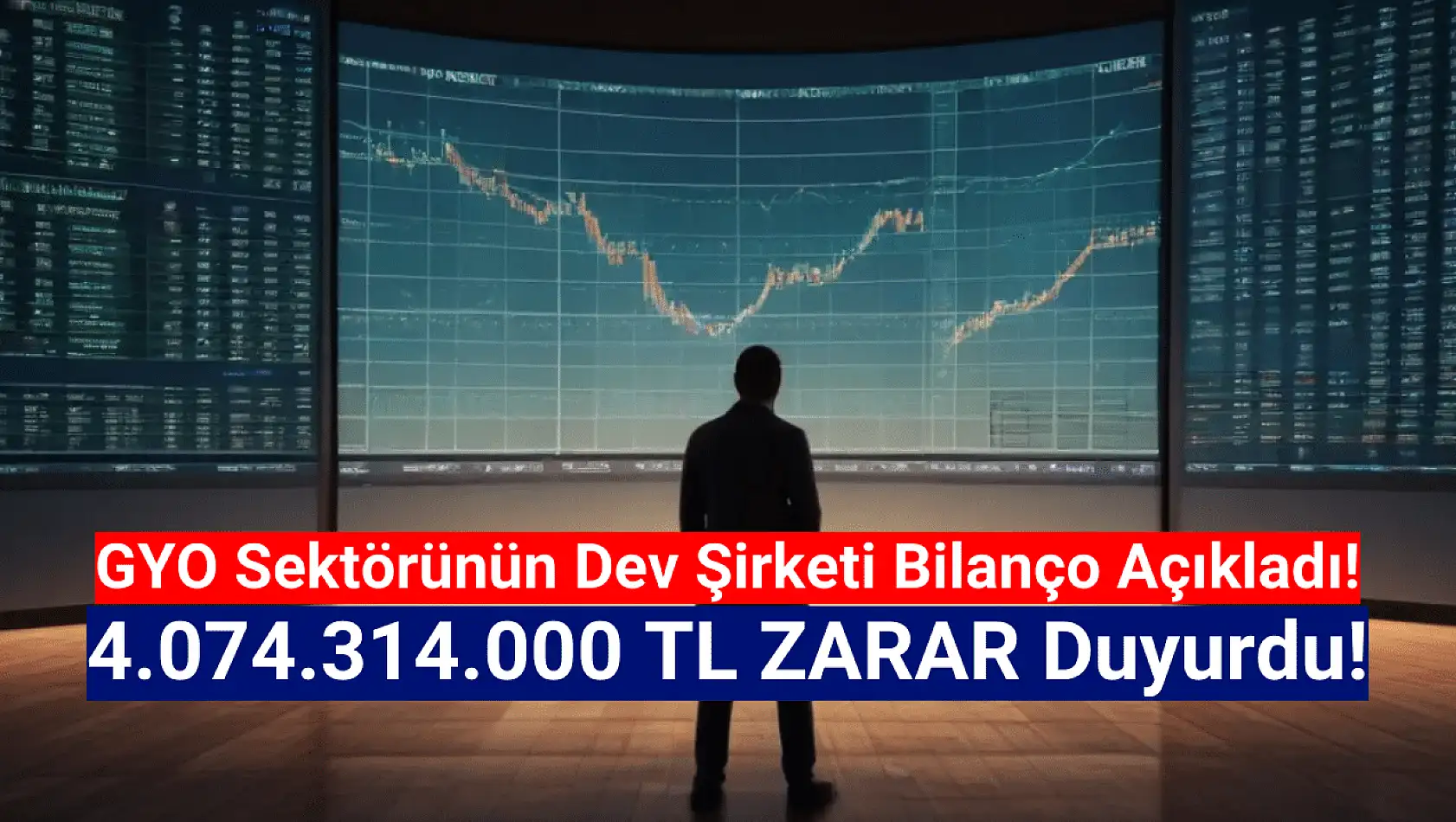 GYO sektörünün devi 4.074.314.000 TL zarar açıkladı!