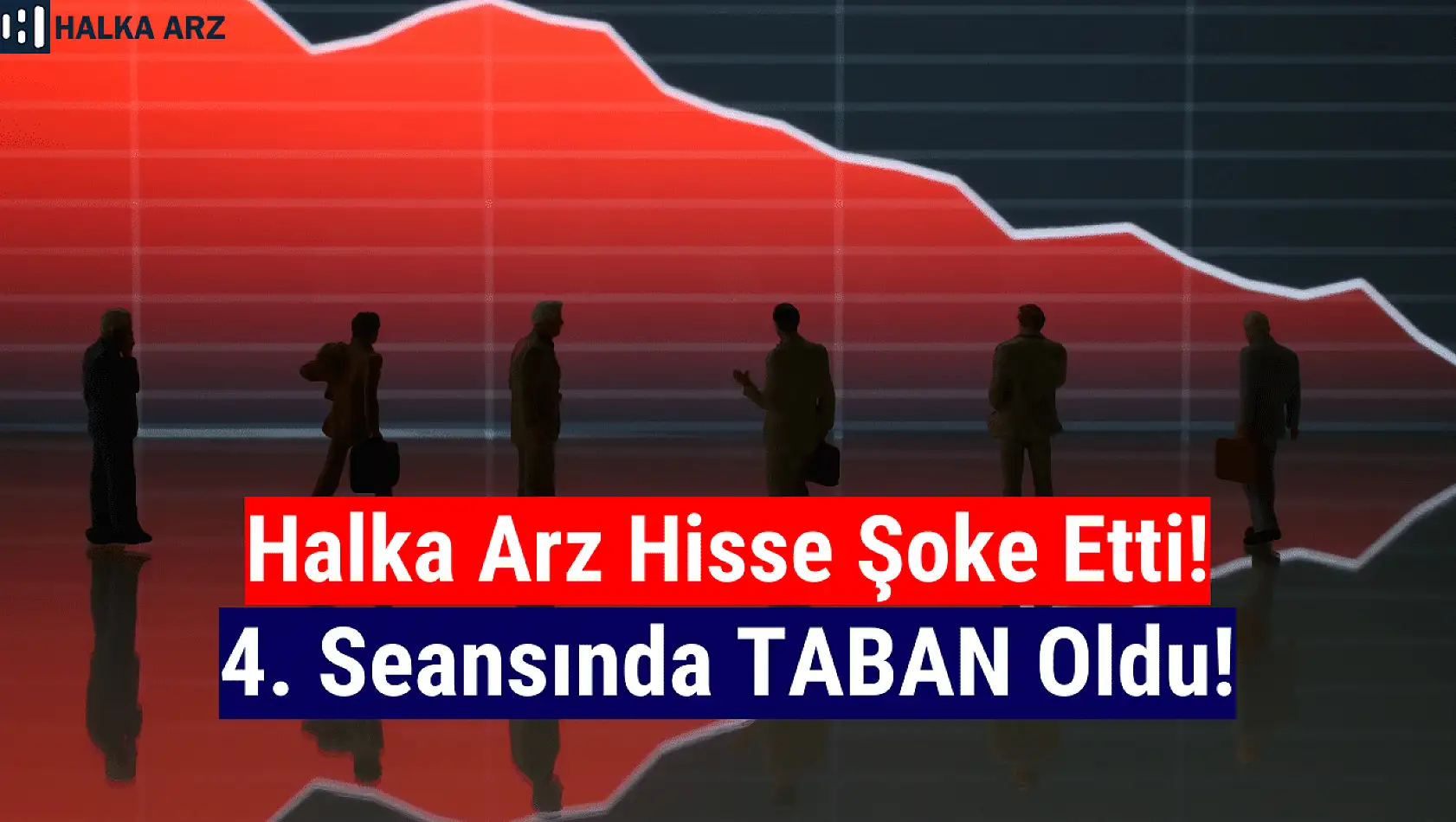 Halka arz hisse dördüncü gününde çakıldı! Taban oldu!