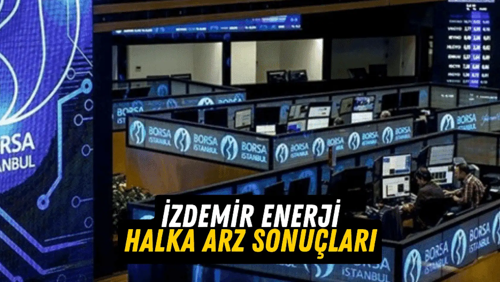 İzdemir Enerji halka arzına rekor talep geldi! IZENR halka arz sonuçları!