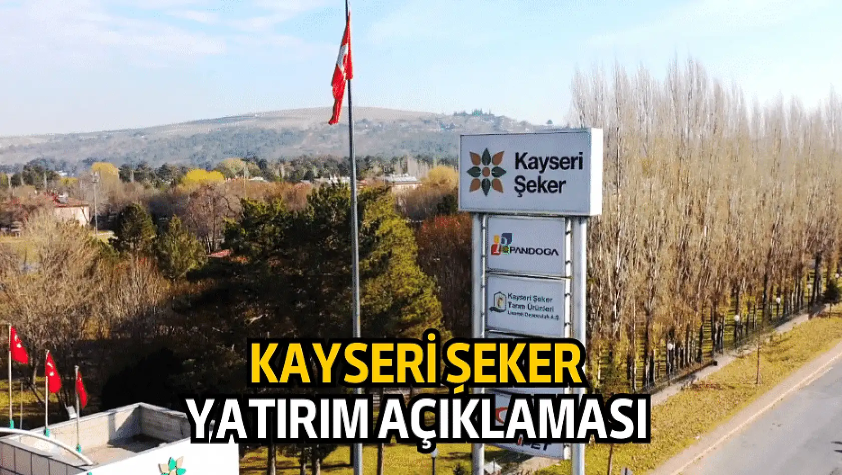 Kayseri Şeker'den yeni yatırım açıklaması!