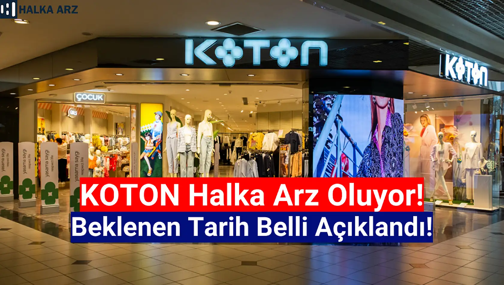 Koton Mağazacılık halka arz tarihi belli oldu!