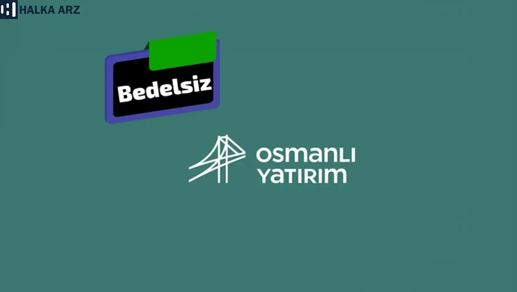 Osmanlı Yatırım bedelsiz ne zaman? OSMEN ne zaman bölünecek 2024?