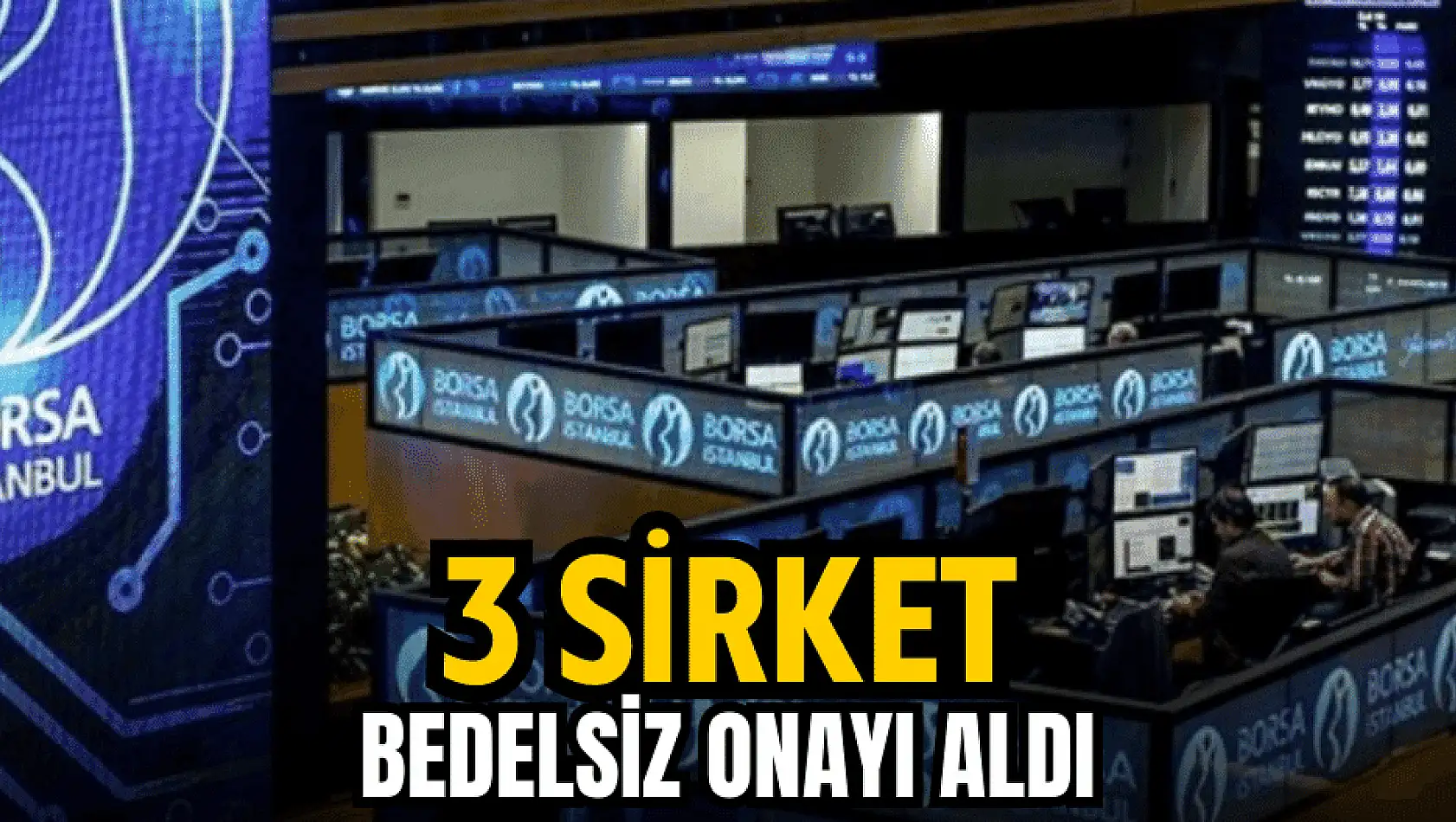 SPK, 3 şirkete bedelsiz onayı verdi! ASELS,  NTGAZ, EPLAS