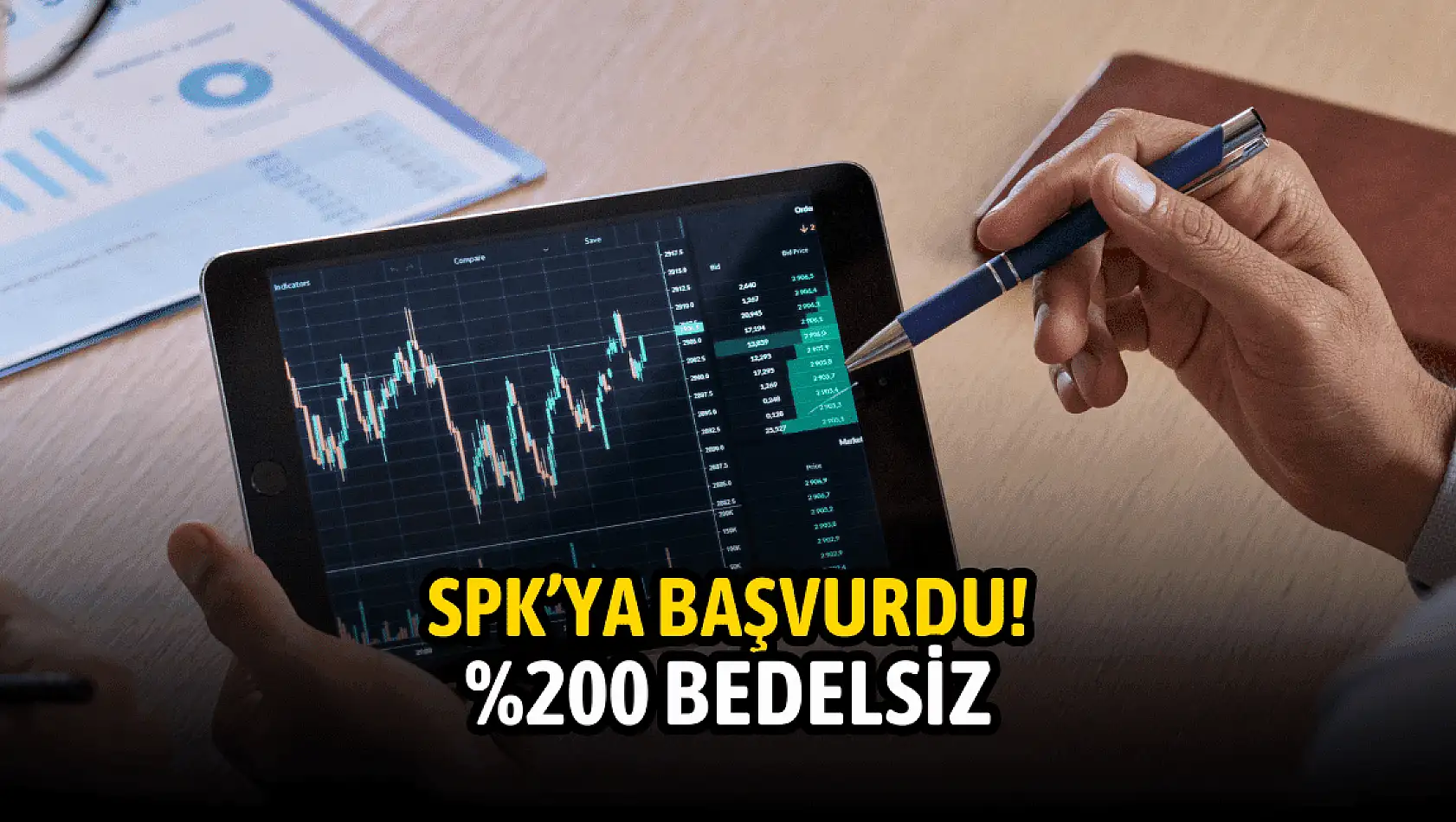 SPK'ya başvurdu! %200 bedelsiz geliyor!