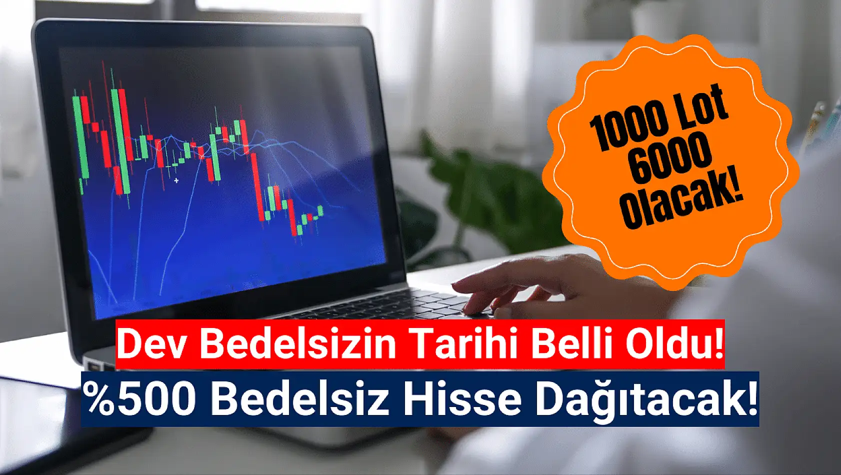 Tarih açıklandı! Yüzde 500 bedelsiz pay dağıtacak!