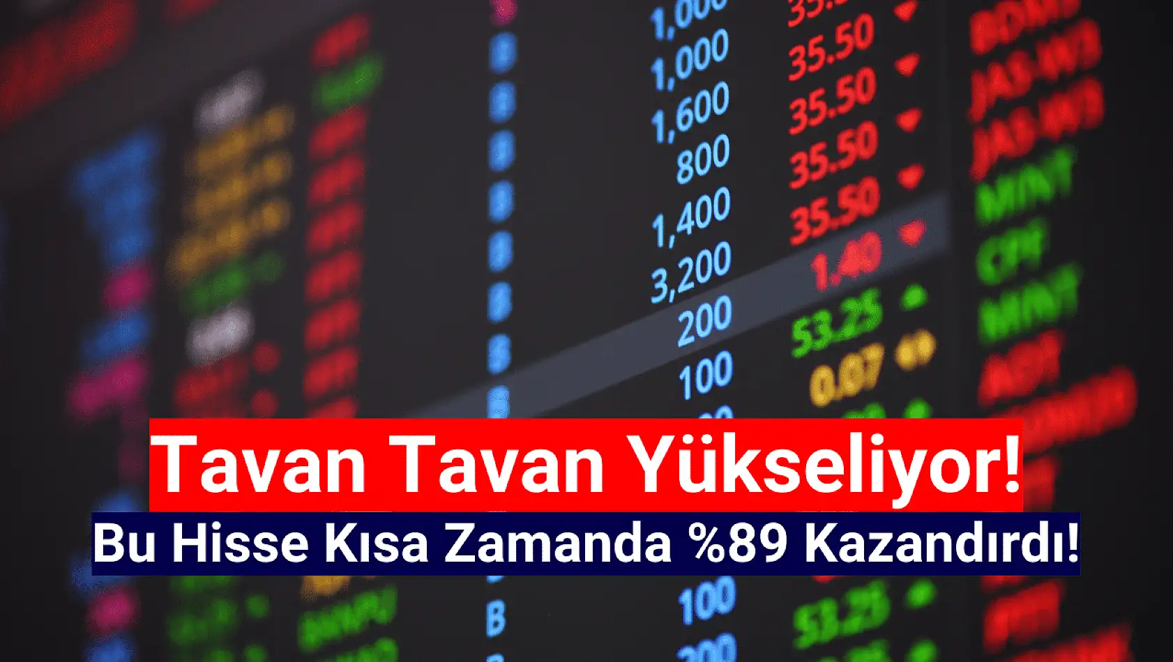 Tavan tavan yükselen hisse, kısa zamanda yüzde 89 kazandırdı!