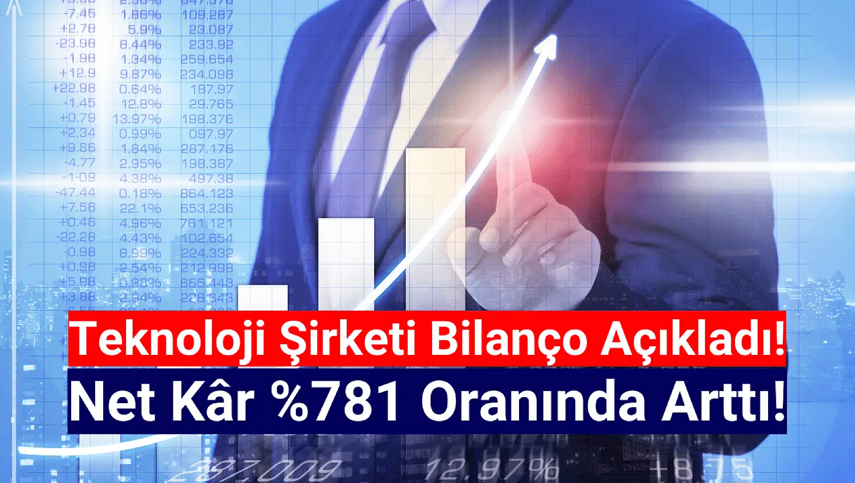 Teknoloji şirketinin net kârı yüzde 781 arttı!