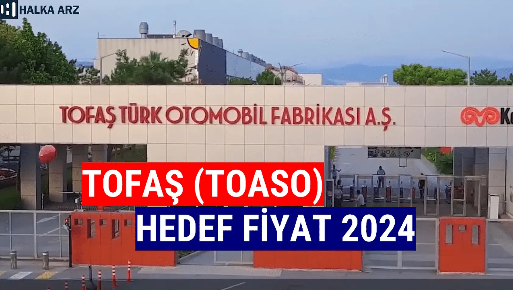 Tofaş (TOASO) hedef fiyat 2024! Tam 12 Kurumdan Hedef Fiyat!