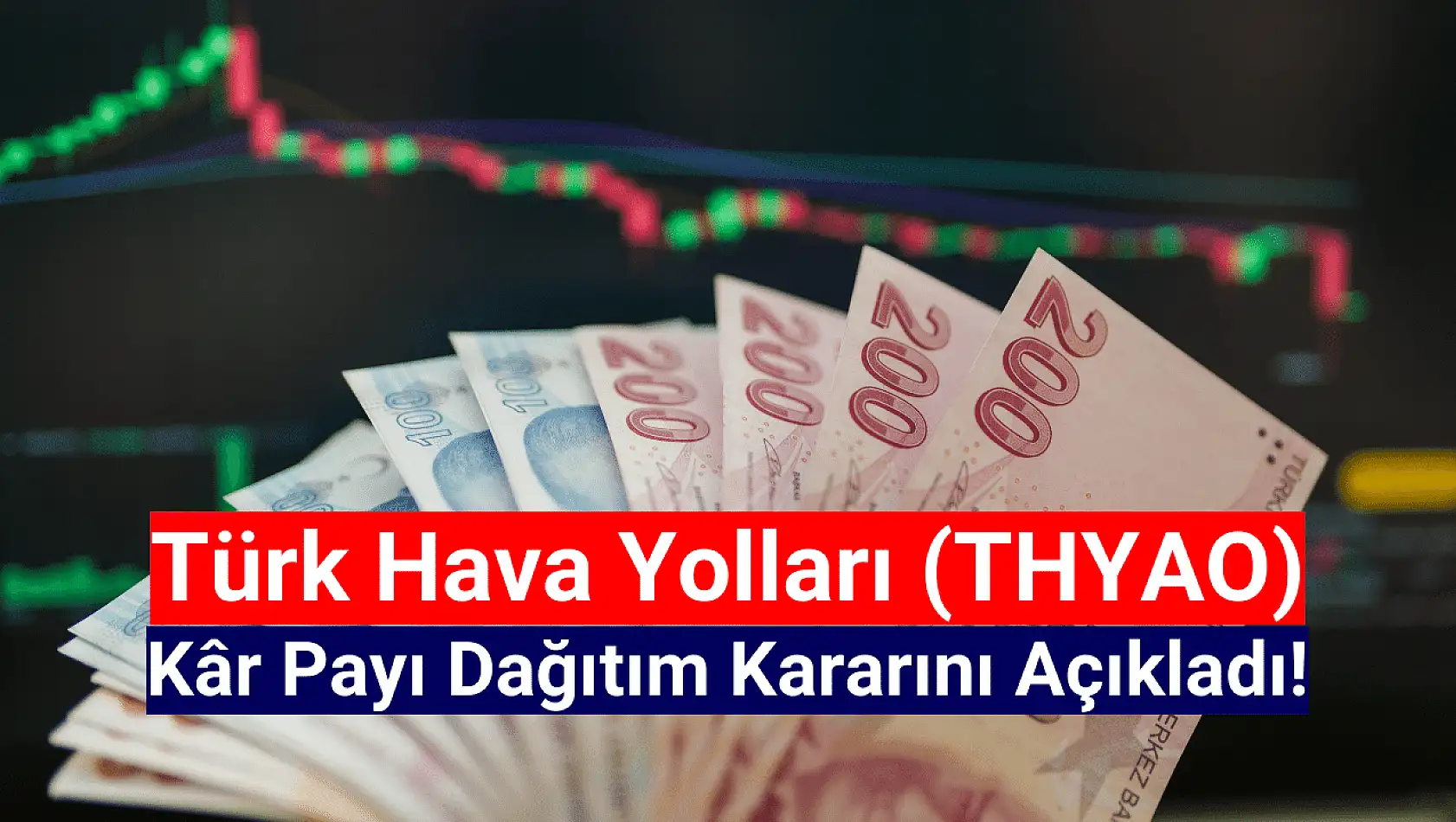 Türk Hava Yolları kâr payı dağıtım kararını açıkladı!