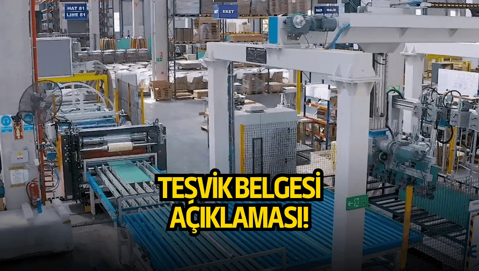 Yatırım yapan şirketten teşvik belgesi açıklaması!