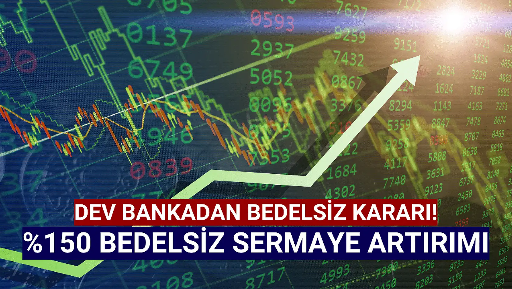 Yüzde 150 bedelsiz sermaye artırımı açıklandı!