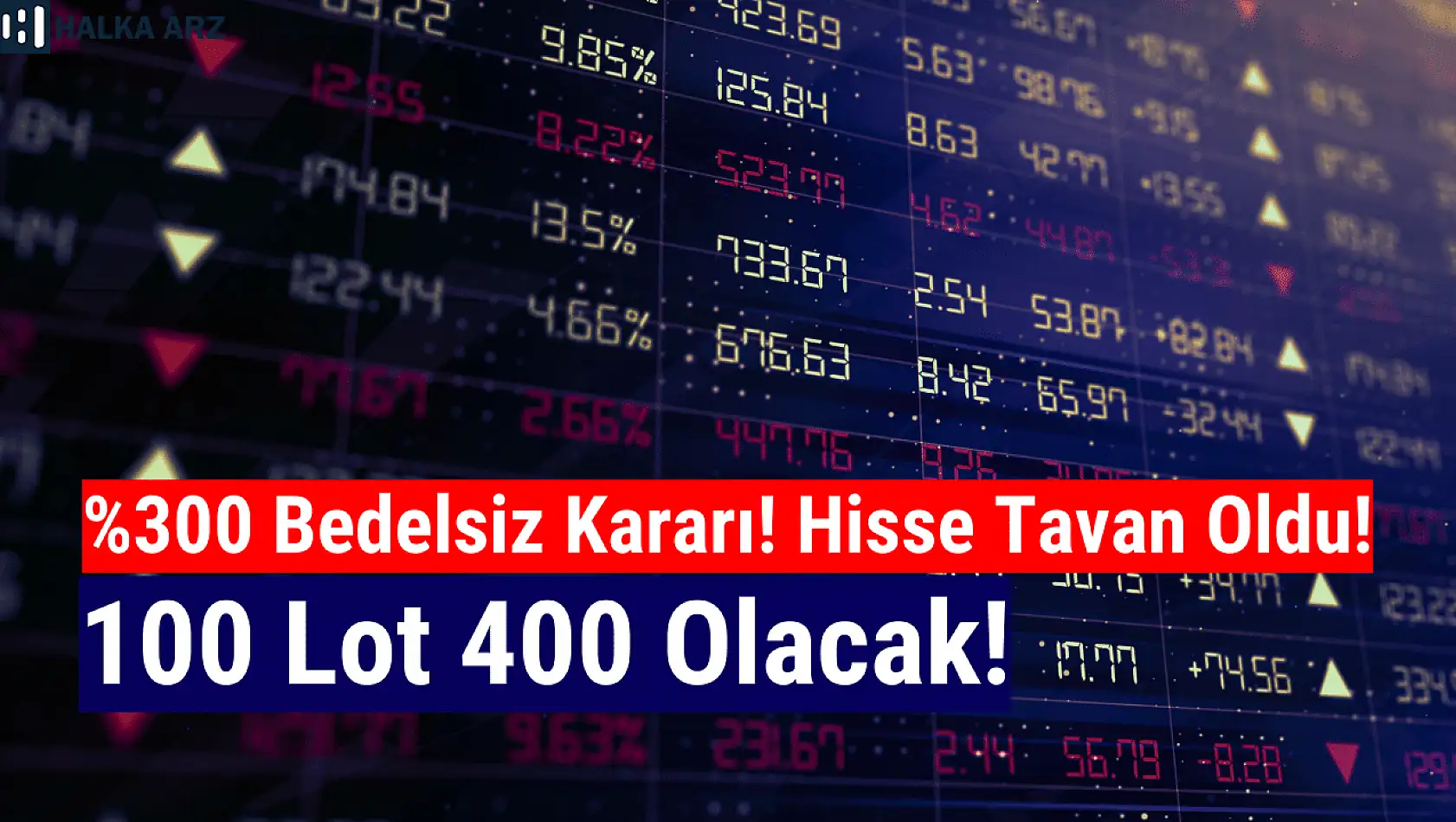 Yüzde 300 bedelsiz açıklandı, hisse tavan oldu!