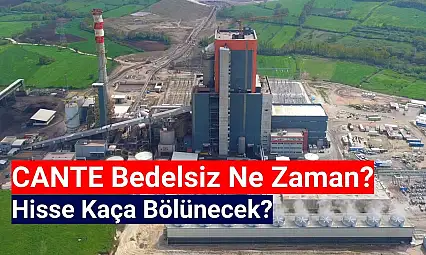 CANTE bedelsiz ne zaman? CANTE kaça bölünecek?