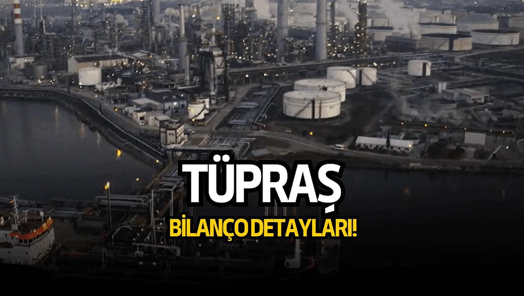 Tüpraş'ın net dönem kârı %50 arttı! İşte bilanço detayları!