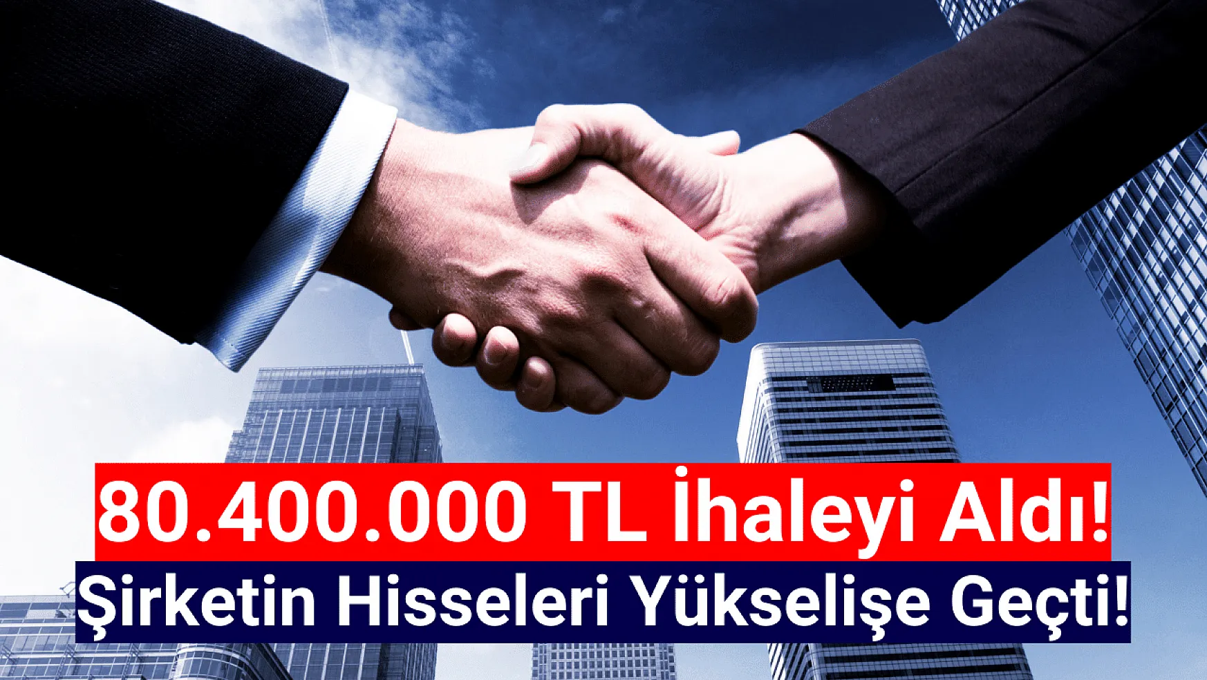 80.400.000 TL'lik iş anlaşması ile hisse yükselişe geçti!