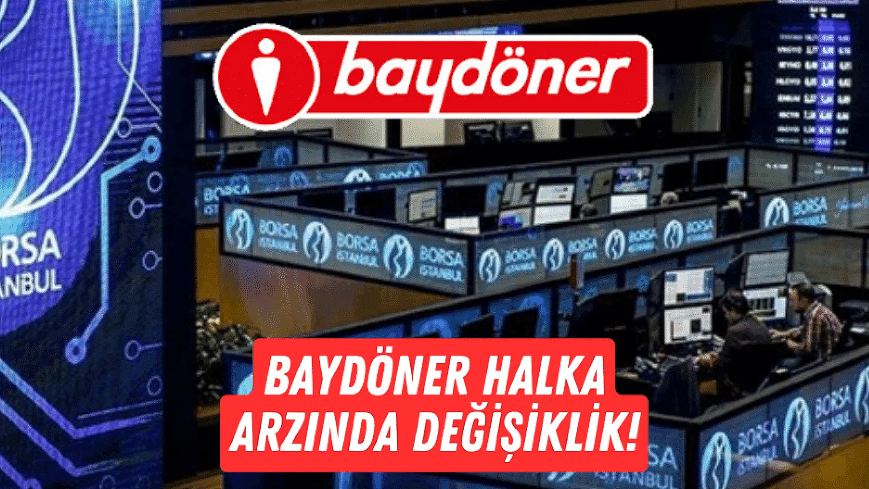 Baydöner'in halka arzında dağıtım şekli değişti! BYDNR halka arz!