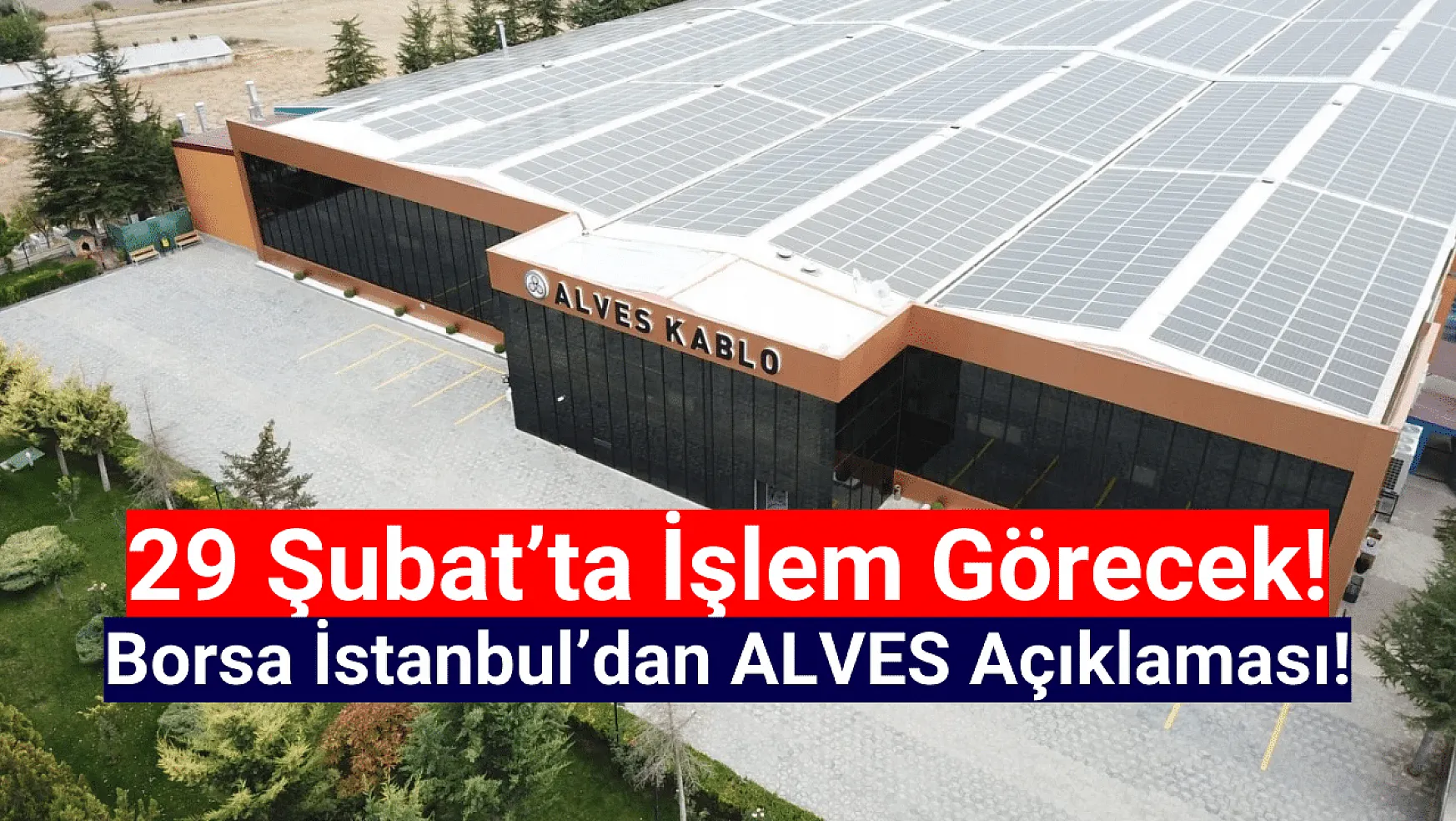 Borsa İstanbul'dan ALVES Kablo açıklaması!