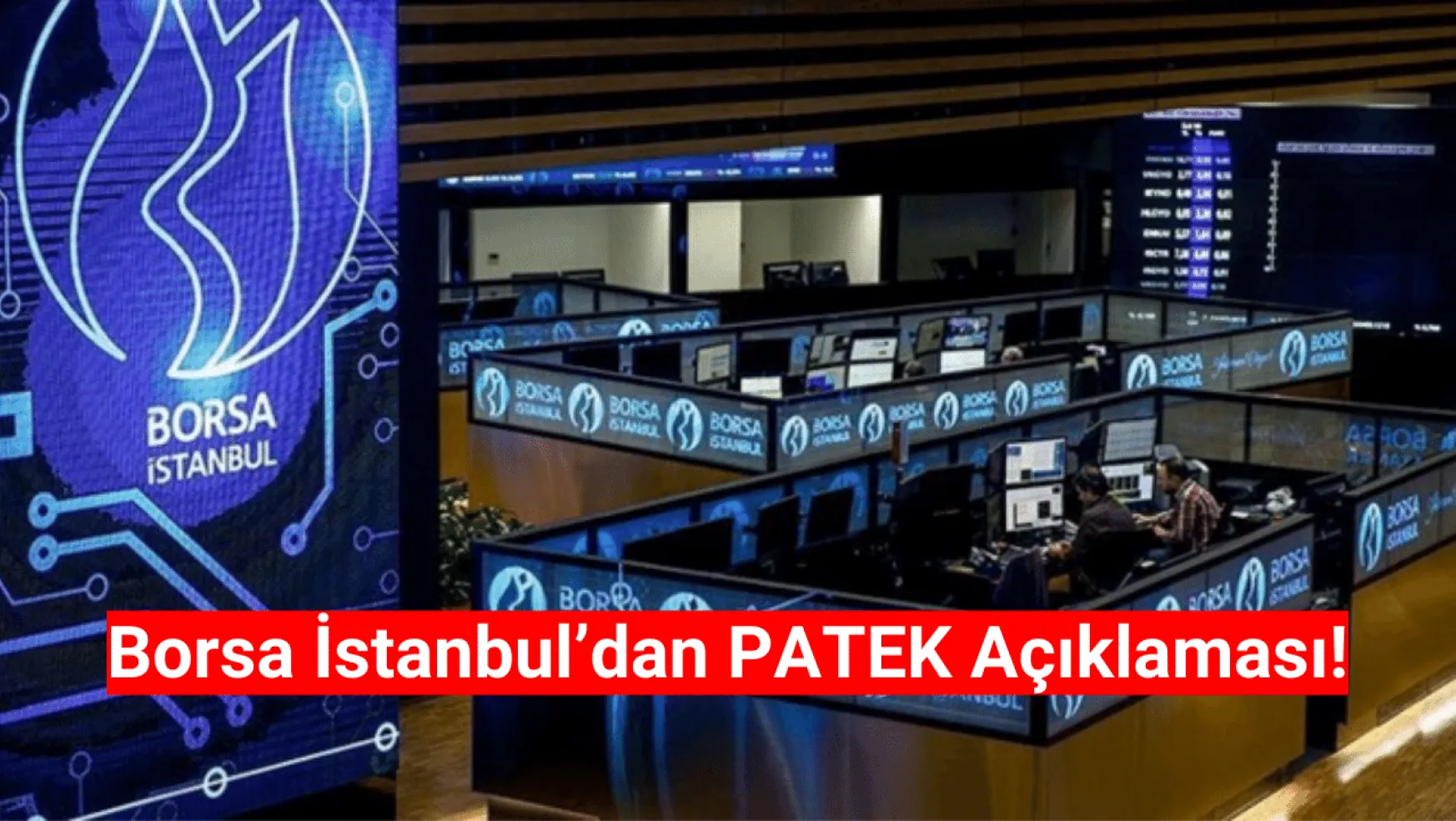 Borsa İstanbul'dan PATEK açıklaması!