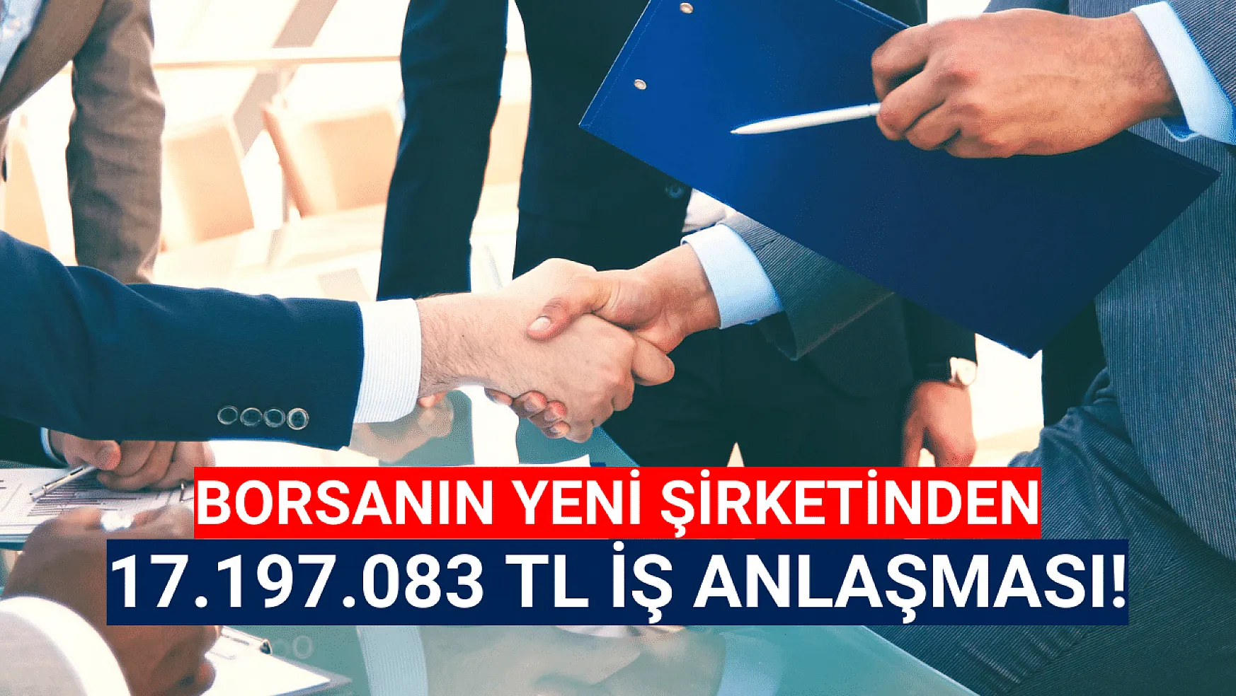 Borsanın yeni şirketinden 17.197.083 TL'lik iş anlaşması!