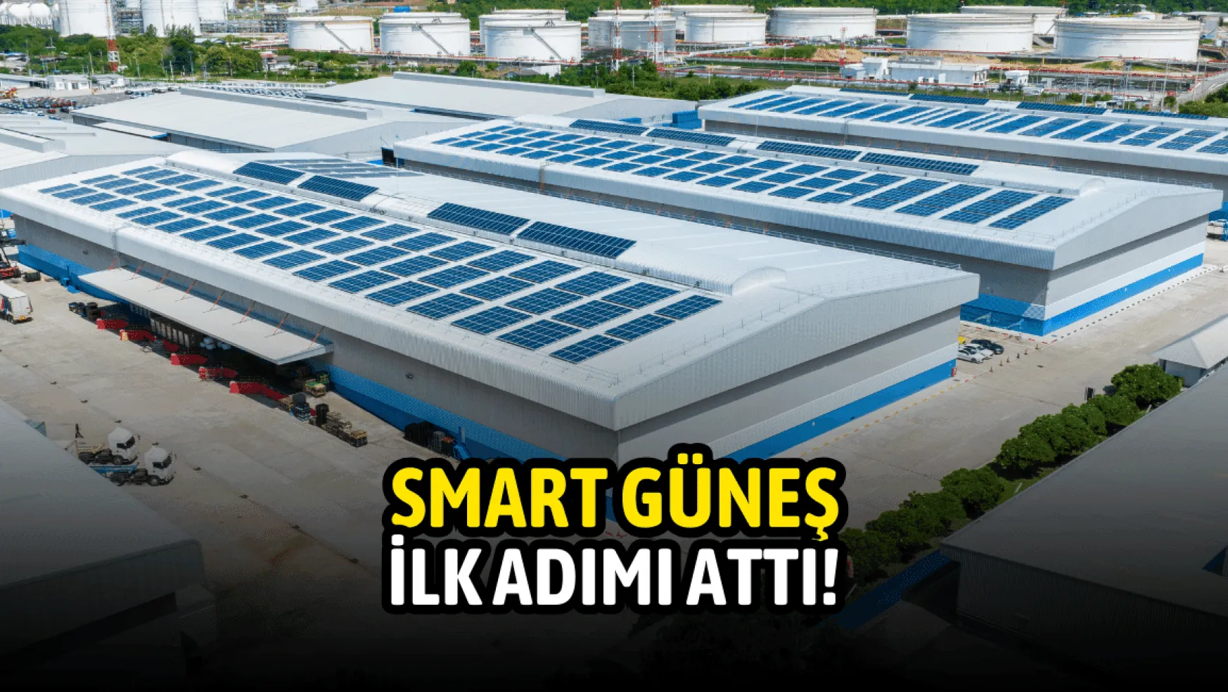 Smart Güneş (SMRTG), yeni fabrika inşaatında ilk adımı attı